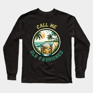 Call Me Old Fashioned, Retro Whiskey. Long Sleeve T-Shirt